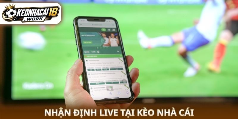 Nhận định live tại Kèo nhà cái
